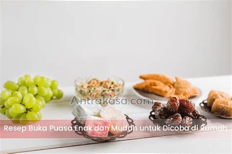 Resep Buka Puasa Enak Dan Mudah Untuk Dicoba Di Rumah