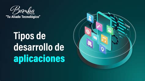 Tipos De Desarrollo De Aplicaciones Móviles Bambu Mobile