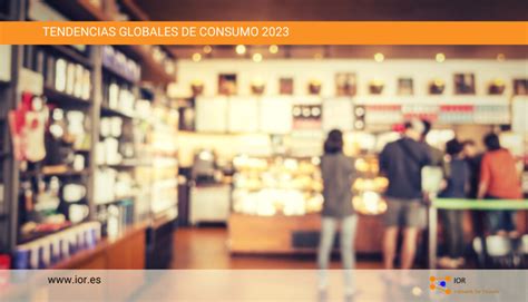 Tendencias Globales De Consumo Ior Network For Talents