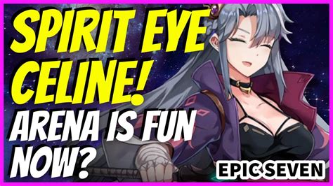 Epic Seven Spirit Eye Celine Ft Sc Pyllis In Arena Very Fun Units