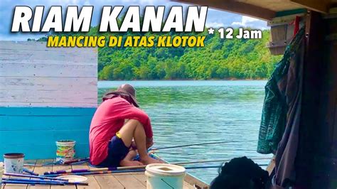 Mancing Sambil Healing Naik Perahu Kelotok Di Waduk Riam Kanan Banyak