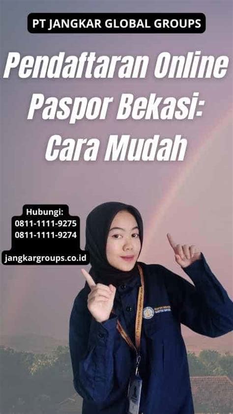 Pendaftaran Online Paspor Bekasi Cara Mudah Jangkar Global Groups