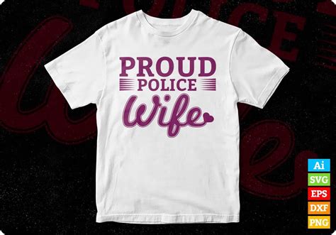 Proud Police Wife T Shirt Design In Svg Cutting Printable Files