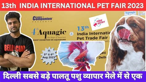 Th India International Pet Trade Fair Delhi Pragati Maidan Pet