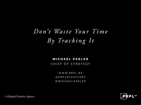 Stop Wasting Time By Tracking It | PPT