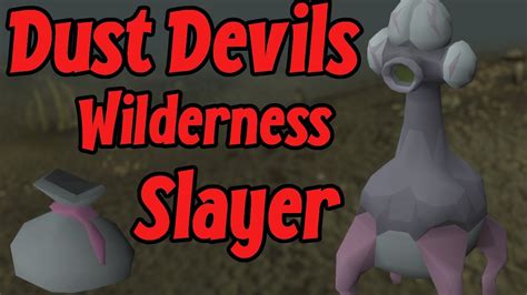 OSRS Dust Devil Guide Wilderness Slayer Melee Cannon Slayer