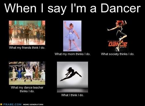 Yeah Pretty Much Except My Leaps Never Look That Good Dance Teacher Dancer Dance Teams