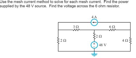 Solved Use the mesh current method to solve for each mesh | Chegg.com