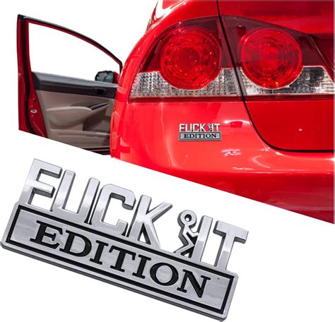 Amazon Kewucn Fuck It Edition Emblem For Car Vehicle D Side Fender Rear Trunk Decal Badge