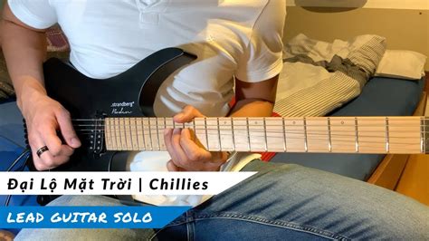 Đại Lộ Mặt Trời | Chillies (Electric Lead Guitar Solo Cover) - YouTube