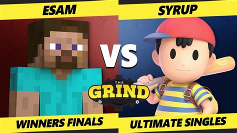 The Grind 161 Winners Finals ESAM Steve Mii Brawler Vs Syrup