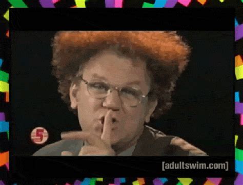 Check It Out With Dr Steve Brule Gifs Find Share On Giphy