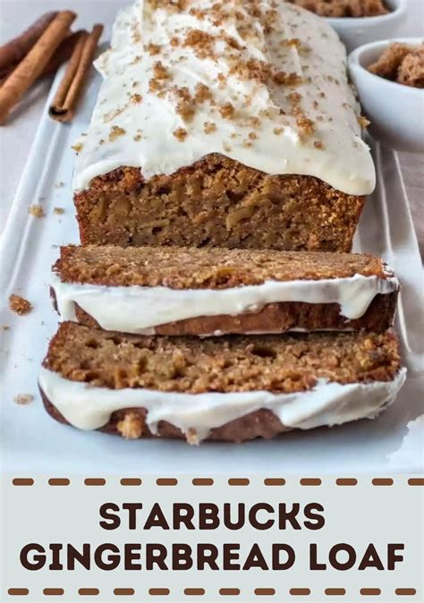 Starbucks Gingerbread Loaf