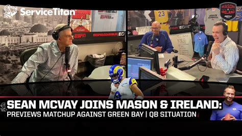 Mason Ireland Exclusive Chat With Rams Head Coach Sean Mcvay On Qb