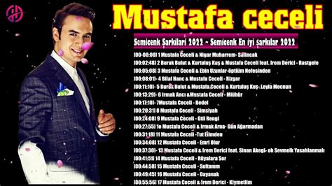 Mustafa ceceli Tüm albüm 2022 Türkçe müzik pop şarkılar 2023 FULL HD