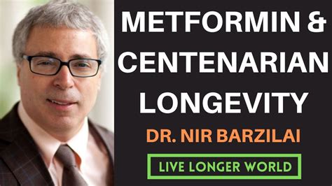 8 Nir Barzilai Metformin TAME Trial Centenarian Longevity