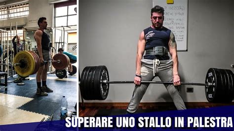 Superare Uno Stallo In Palestra Youtube