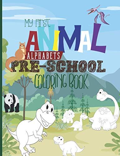 My First Animal Alphabet Preschool Coloring Book Animals Letters A To