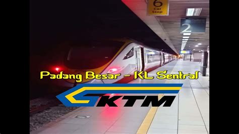 Trip KTMB EMU Padang Besar KL Sentral YouTube