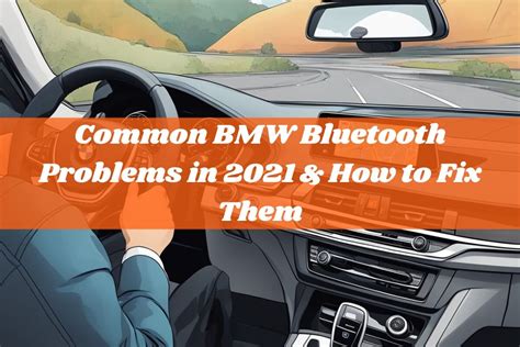 Common Bmw Bluetooth Problems In How To Fix Them