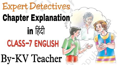 Expert Detectives Class English Ncert Chapter Explanation In