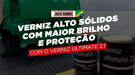 VERNIZ ULTIMATE 2 1 ALTO SÓLIDOS MAXI RUBBER YouTube