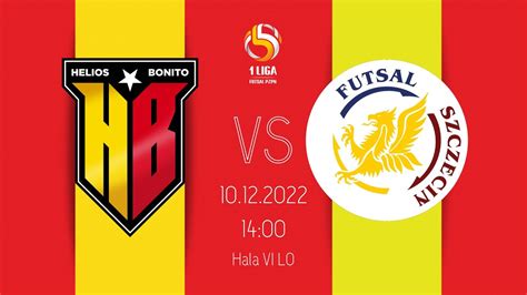 Live Bonito Helios Bia Ystok Futsal Szczecin Polska Liga Futsalu