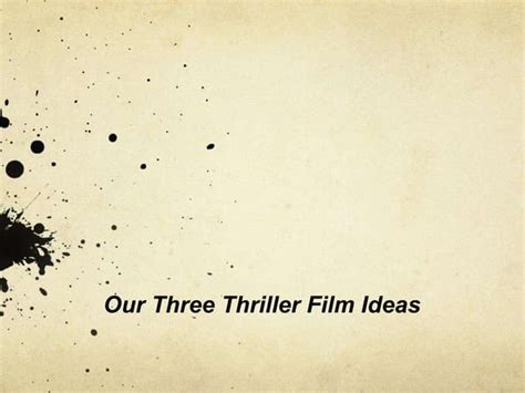 Thriller film ideas | PPT