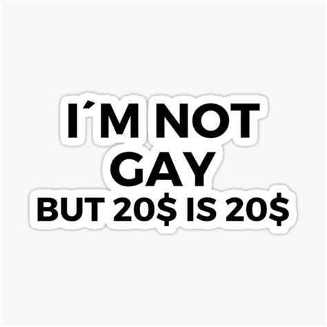 I M Not Gay But Is Sticker For Sale By Bibianoda Redbubble