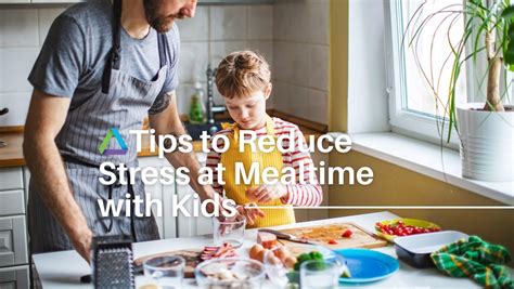 Tips to Reduce Stress at Mealtime with Kids