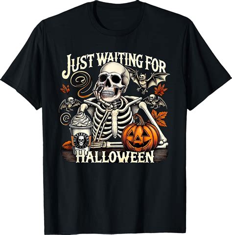 Hot Trending Kiraa Tee With Just Waiting For Skeleton Coffee Jack Or Lantern Unisex S 5Xl T
