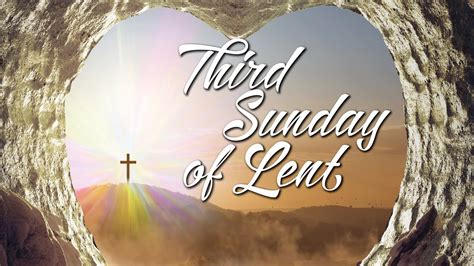 Third Sunday Of Lent March Youtube