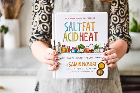 8 Cooks on Why Salt, Fat, Acid, Heat Is Such a Special, Unlikely Hit ...