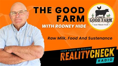 The Good Farm Raw Milk Food And Sustenance Reality Check Radio