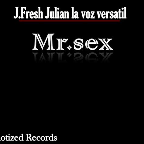 Stream Mr Sex Jfresh Mr Saxo Reggaeton Remix Dj Mozart By Julian Jfresh Listen Online For