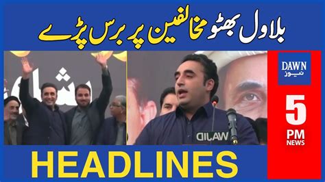 Bilawal Bhutto Slams Again Pm Dawn News Headlines November