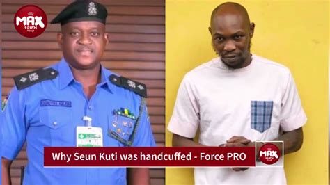 Why Seun Kuti Was Handcuffed Force Pro Youtube