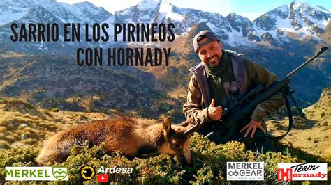 Aventura Extrema Sarrio En Pirineos Con Hornady Cazaflix