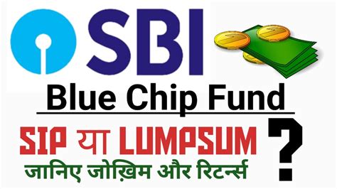 Mutual Funds Sbi Blue Chip Fund Sbi Mutual Fund Best Sip Plan