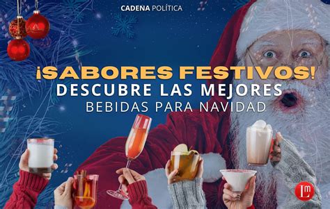 SABORES FESTIVOS DESCUBRE LAS MEJORES BEBIDAS PARA NAVIDAD Latitud