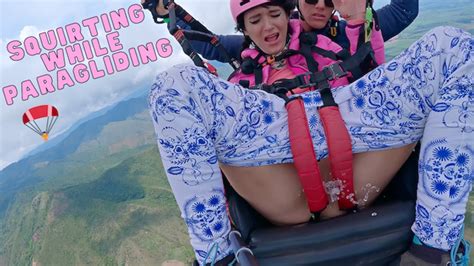SQUIRTING While PARAGLIDING In 2200 M Above The Sea 7000 Feet Free Sex Video RedTube