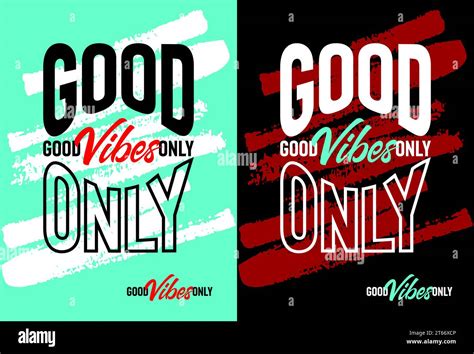 Good Vibes Only Motivational Quotes Short Phrases Quotes Typography Slogan Grunge Stock