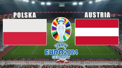 Polska Vs Austria Mecz Grupowy Euro Efootball Tylko