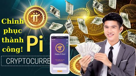 Pi Network Giá trị Pi và tinh thần chinh phục thành công của Pioneer