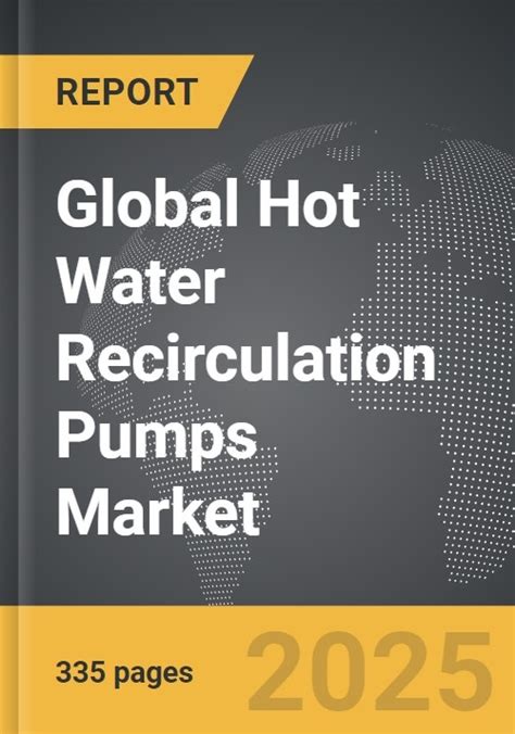 Hot Water Recirculation Pumps Market Size Forecast To