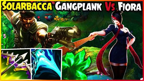 Solarbacca Gangplank Vs Fiora Grandmaster Youtube