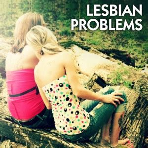Lesbian Problems Part 1 GirlfriendsMeet Blog