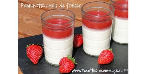 Pannacotta Et Son Coulis De Fraises Recettes Conomiques