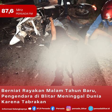 Berniat Rayakan Malam Tahun Baru Pengendara Di Blitar Meninggal Dunia