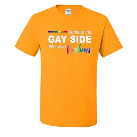 Come To The Gay Side We Have Rainbows Lgbt Pride Mens T Shirts Gold X Large Walmart
